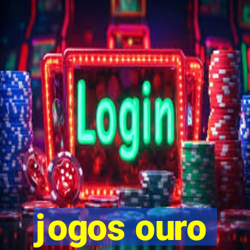 jogos ouro