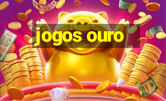 jogos ouro