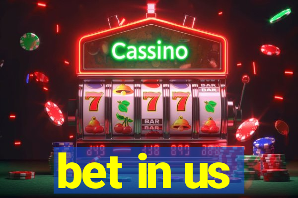 bet in us