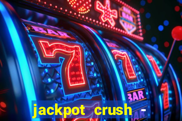 jackpot crush - slots games