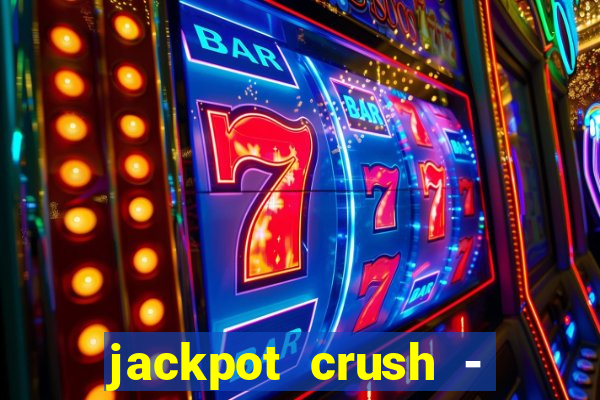 jackpot crush - slots games