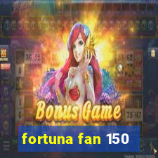 fortuna fan 150