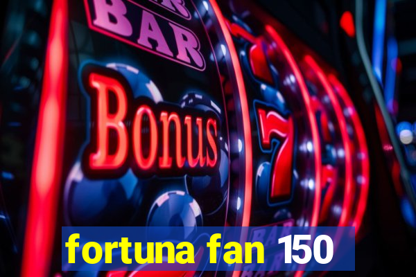 fortuna fan 150