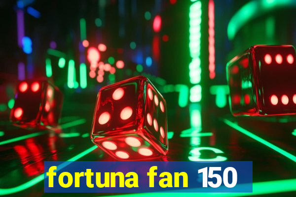 fortuna fan 150