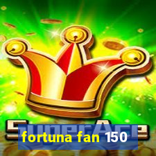 fortuna fan 150