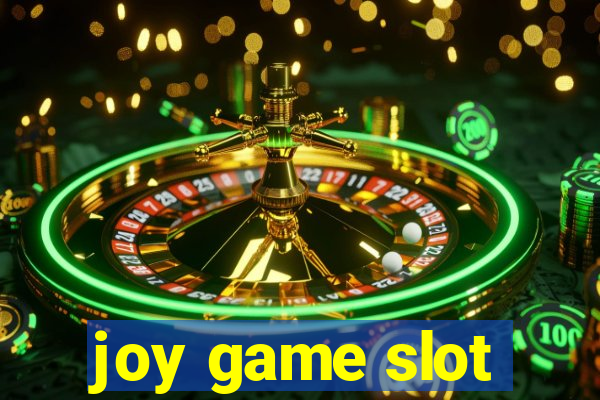 joy game slot