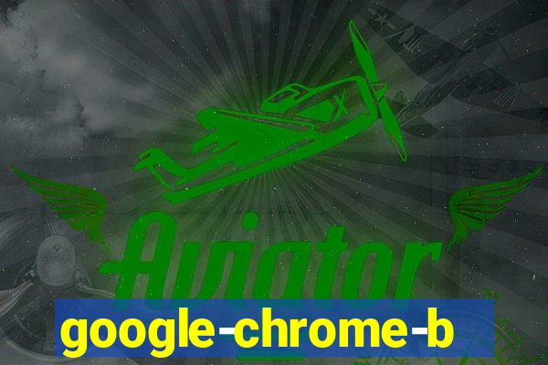 google-chrome-beta