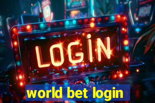 world bet login