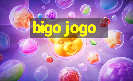 bigo jogo