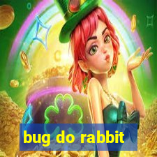 bug do rabbit