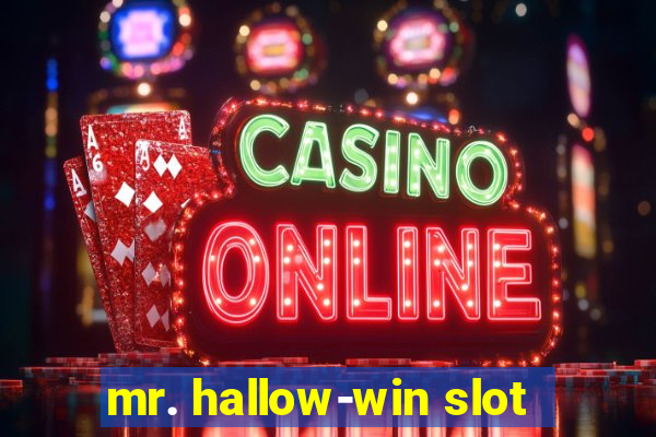 mr. hallow-win slot