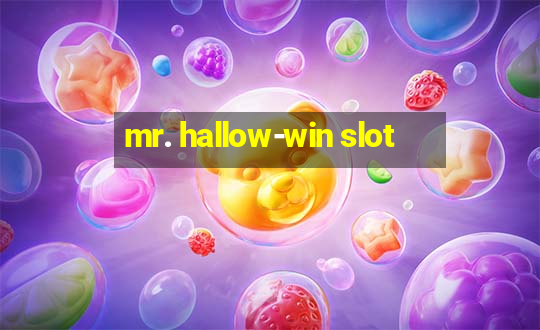 mr. hallow-win slot