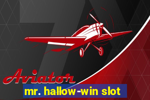 mr. hallow-win slot