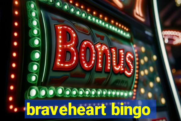 braveheart bingo