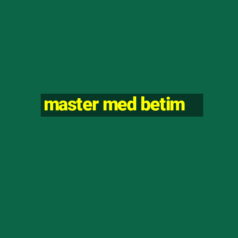 master med betim