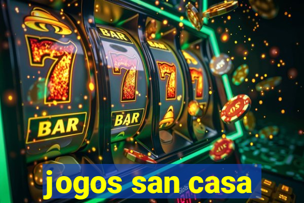 jogos san casa