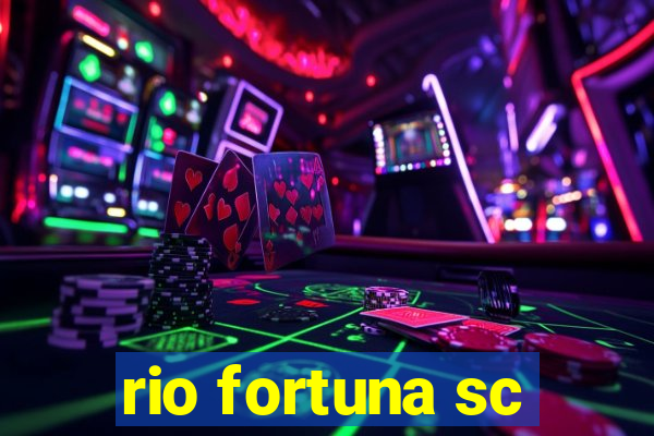 rio fortuna sc