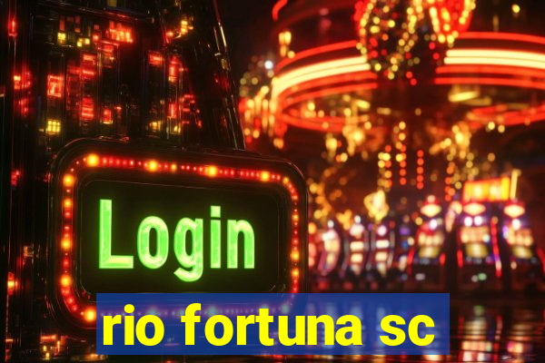 rio fortuna sc