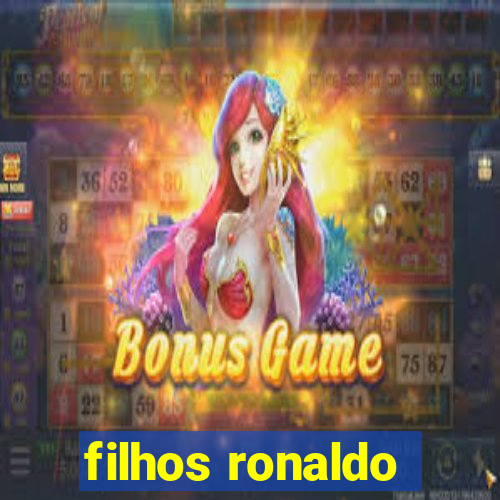 filhos ronaldo