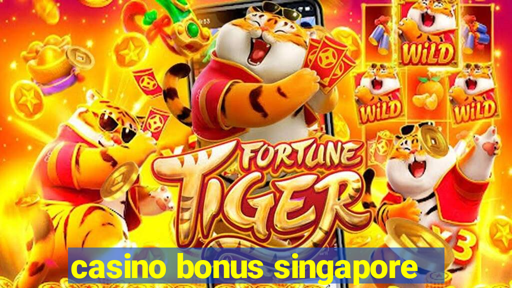 casino bonus singapore