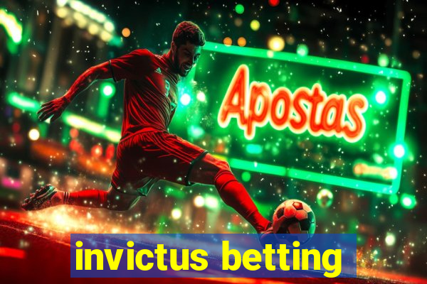 invictus betting