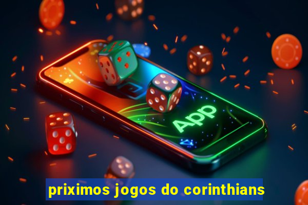 priximos jogos do corinthians