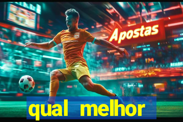 qual melhor assinatura para jogos de futebol