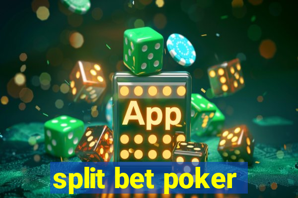 split bet poker