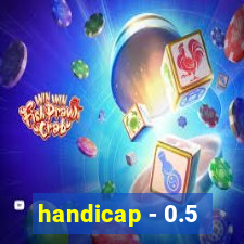 handicap - 0.5