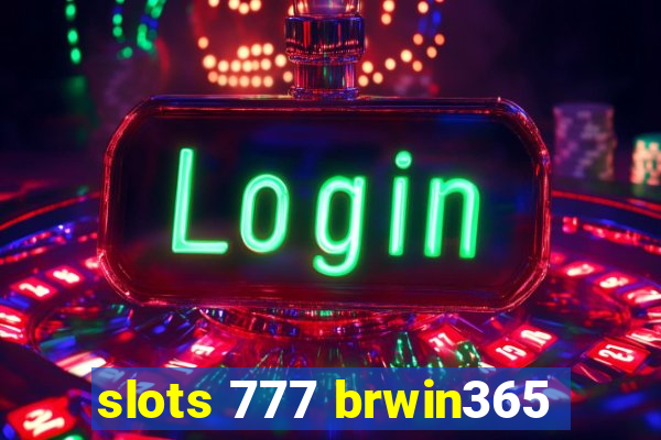 slots 777 brwin365