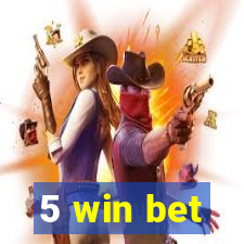 5 win bet