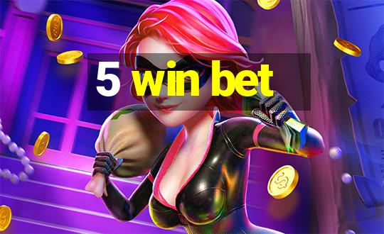 5 win bet