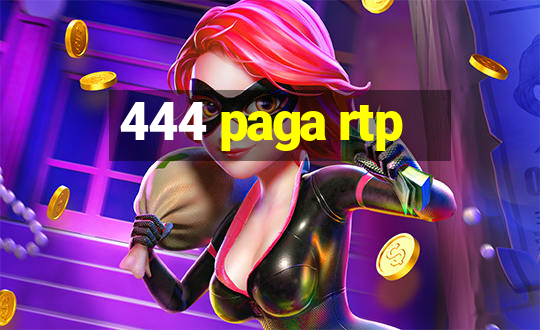 444 paga rtp