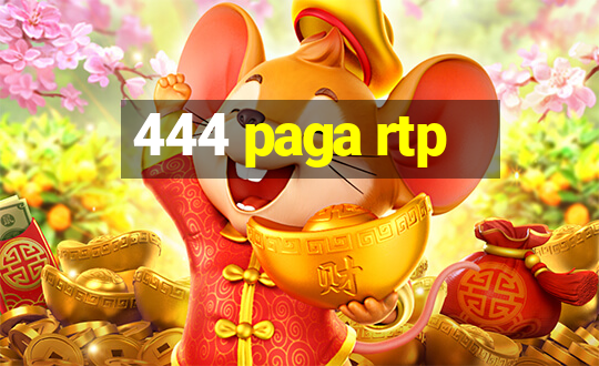 444 paga rtp