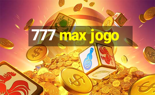 777 max jogo