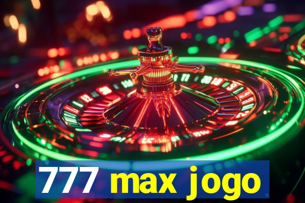 777 max jogo