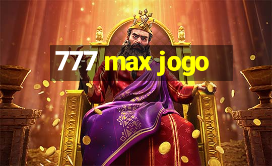 777 max jogo