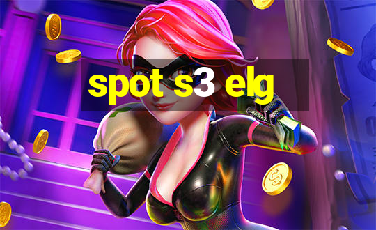 spot s3 elg