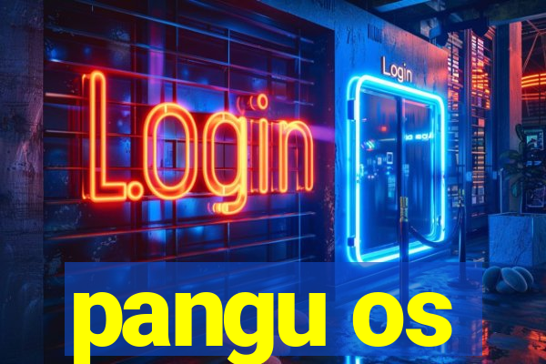 pangu os