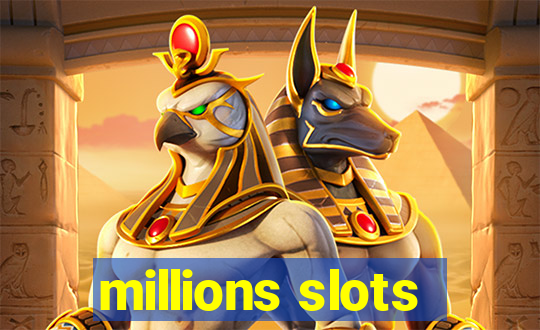 millions slots