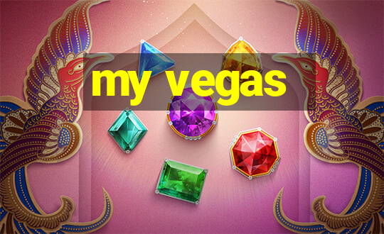 my vegas