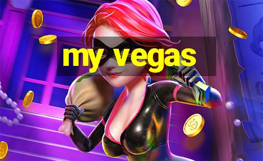 my vegas