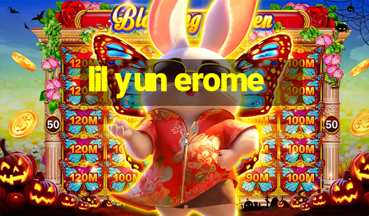 lil yun erome