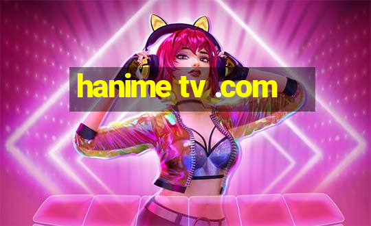 hanime tv .com