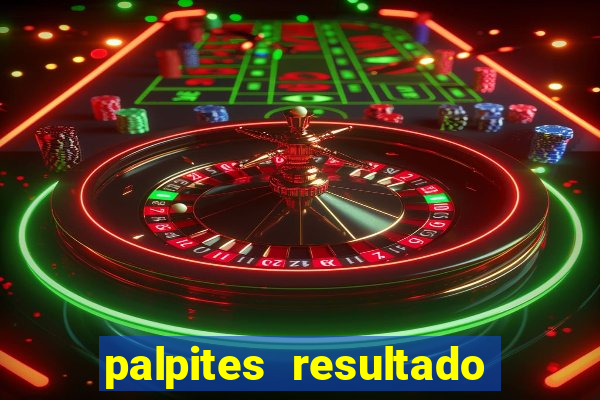 palpites resultado correto jogos de hoje