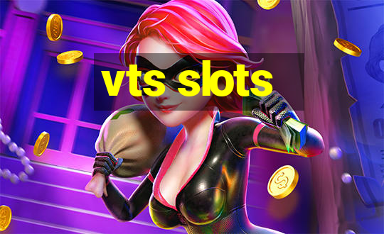 vts slots