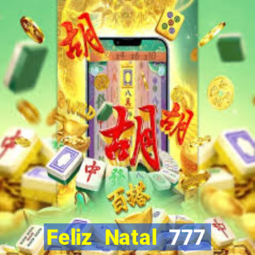 Feliz Natal 777 plataforma login