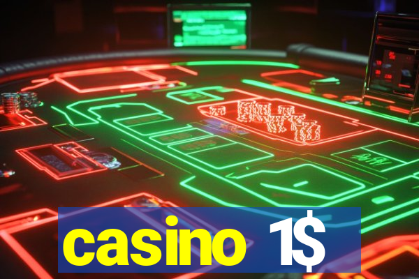 casino 1$