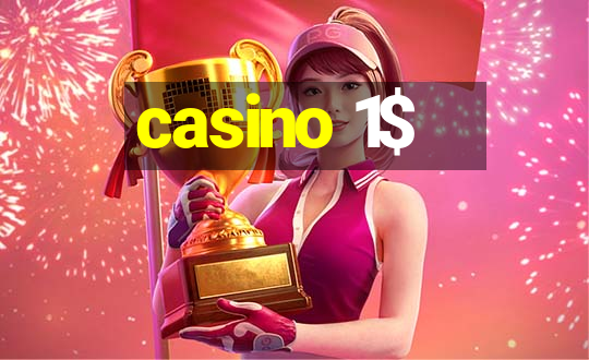 casino 1$