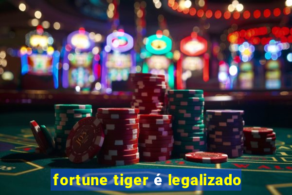 fortune tiger é legalizado